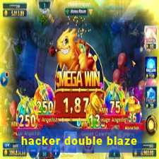 hacker double blaze